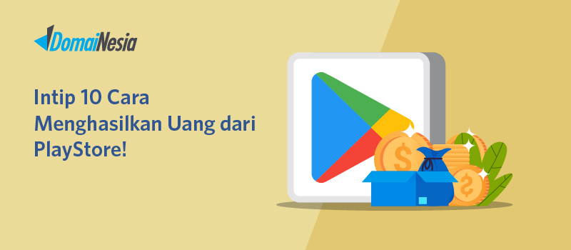 Intip Cara Menghasilkan Uang Dari Playstore