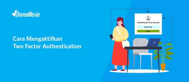 Cara Mengaktifkan Two Factor Authentication - DomaiNesia