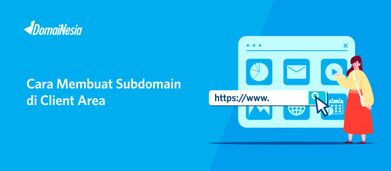 Cara Membuat Subdomain Dengan Mudah Di Client Area