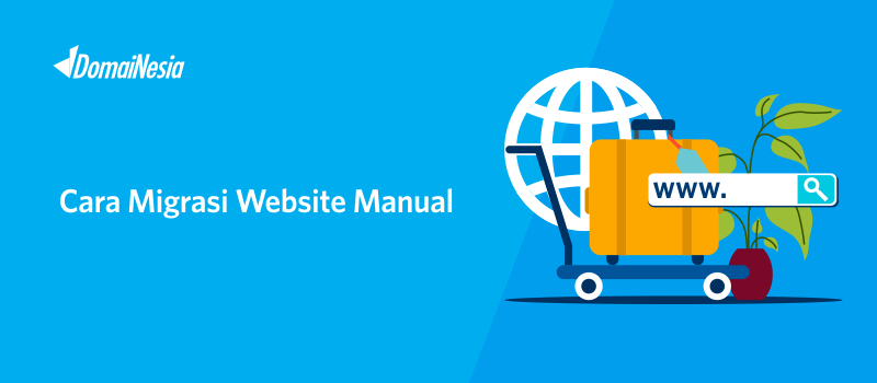 Cara Migrasi Website Manual Di Hosting - DomaiNesia