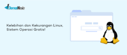 Kelebihan dan Kekurangan Linux, Sistem Operasi Gratis! - DomaiNesia