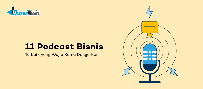 11 Podcast Bisnis Terbaik Yang Wajib Kamu Dengarkan - DomaiNesia