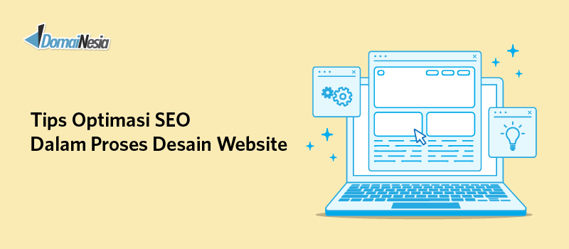 Tips Optimasi SEO Dalam Proses Desain Website - DomaiNesia