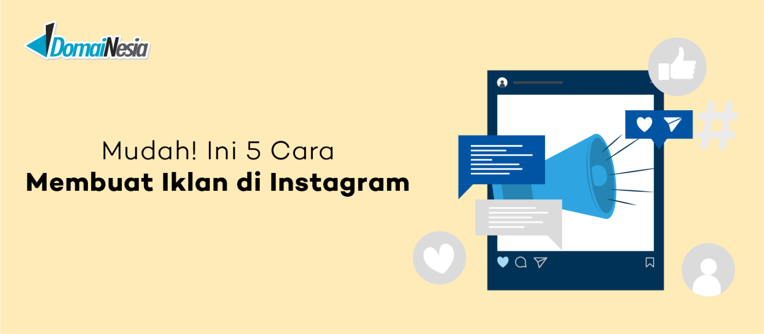 Mudah! Ini 5 Cara Membuat Iklan Di Instagram - DomaiNesia