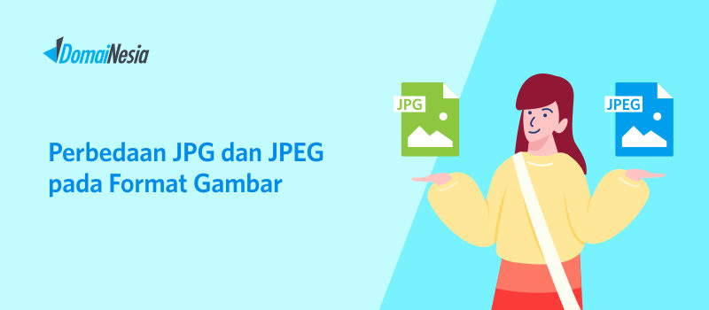 Perbedaan JPG Dan JPEG Pada Format Gambar - DomaiNesia