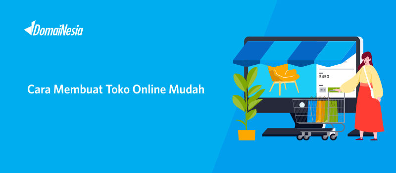 Cara Membuat Toko Online: Panduan Lengkap Dan Praktis [2023]