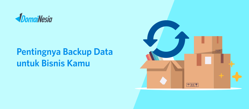 Pentingnya Backup Data Untuk Bisnis Kamu