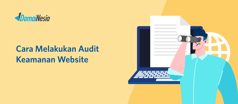 Langkah-langkah Utama dalam Melakukan Audit Keamanan Situs Web