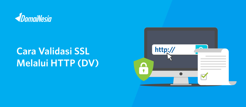 Cara Validasi SSL Melalui HTTP (DV) - DomaiNesia