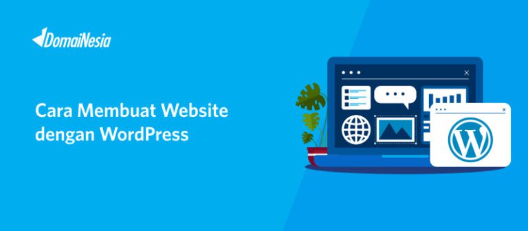 Cara Membuat Website Dengan Wordpress Di DomaiNesia