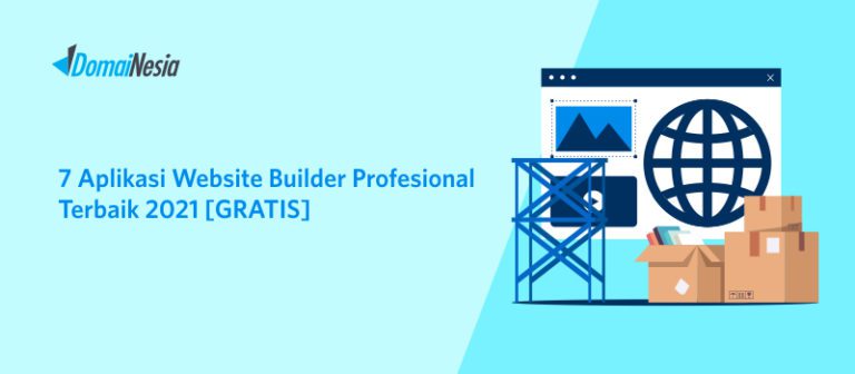 7 Aplikasi Website Builder Profesional Terbaik 2021 [GRATIS]