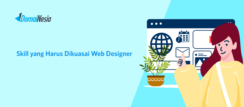 Apa Itu Web Designer, Dan Skill Yang Harus Kamu Miliki