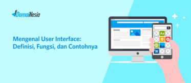 Mengenal User Interface: Definisi, Fungsi, Dan Contohnya