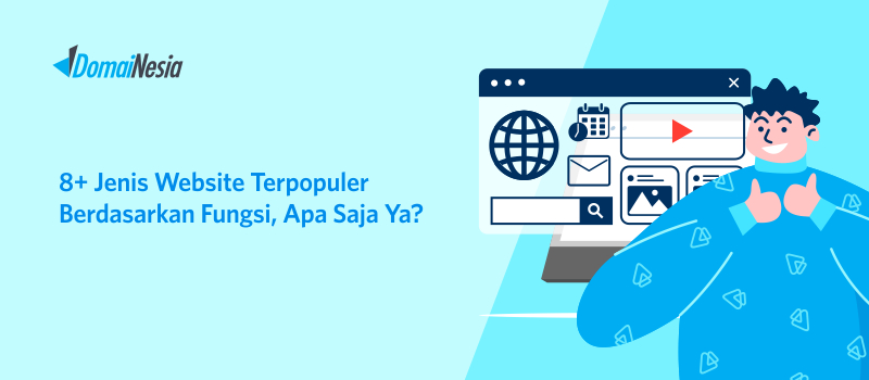 8+ Jenis Website Terpopuler Berdasarkan Fungsi, Apa Saja Ya? - DomaiNesia