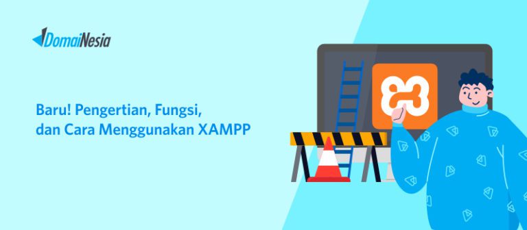 Pengertian XAMPP Dan Fungsi, Serta Cara Menggunakan XAMPP