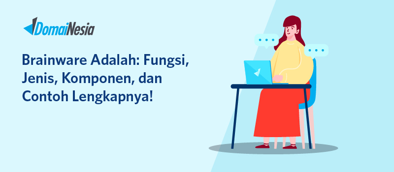 Brainware Adalah: Fungsi, Jenis, Komponen, Dan Contoh Lengkapnya!